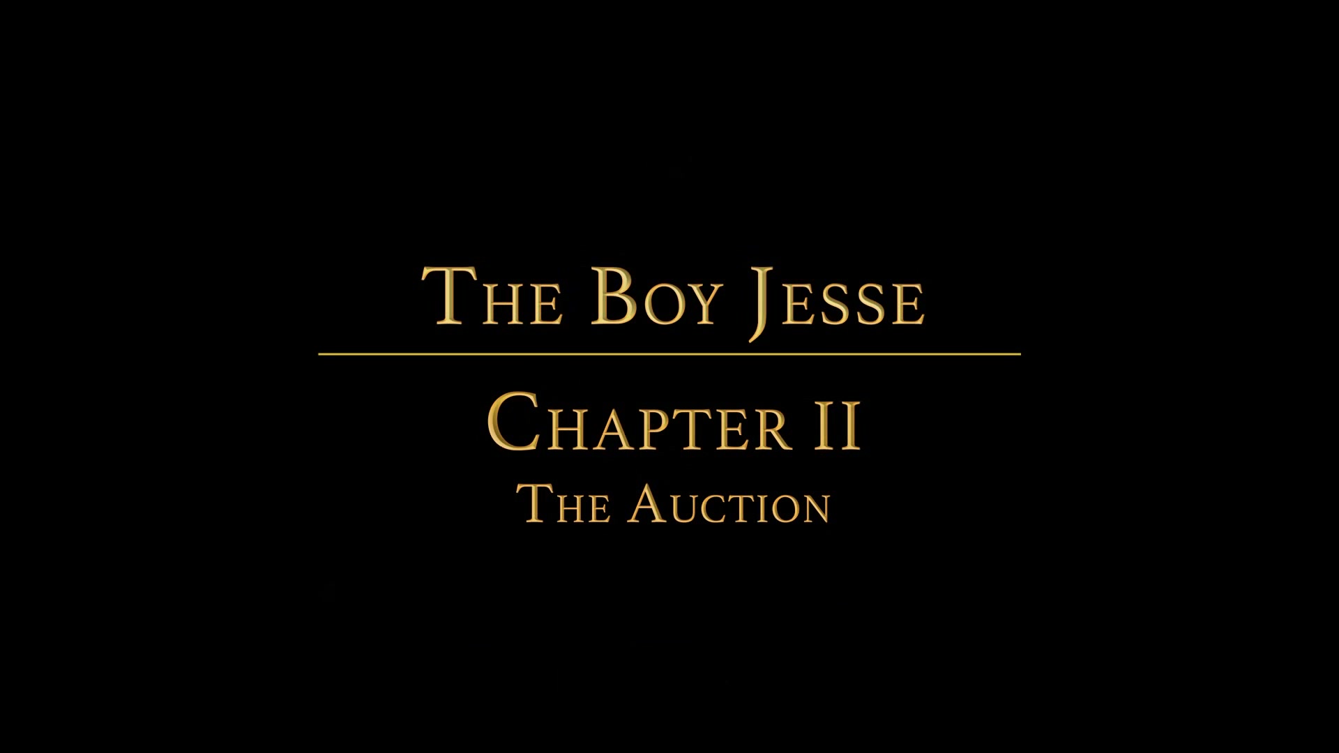 THE BOY JESSE Chapter 2 - The Auction