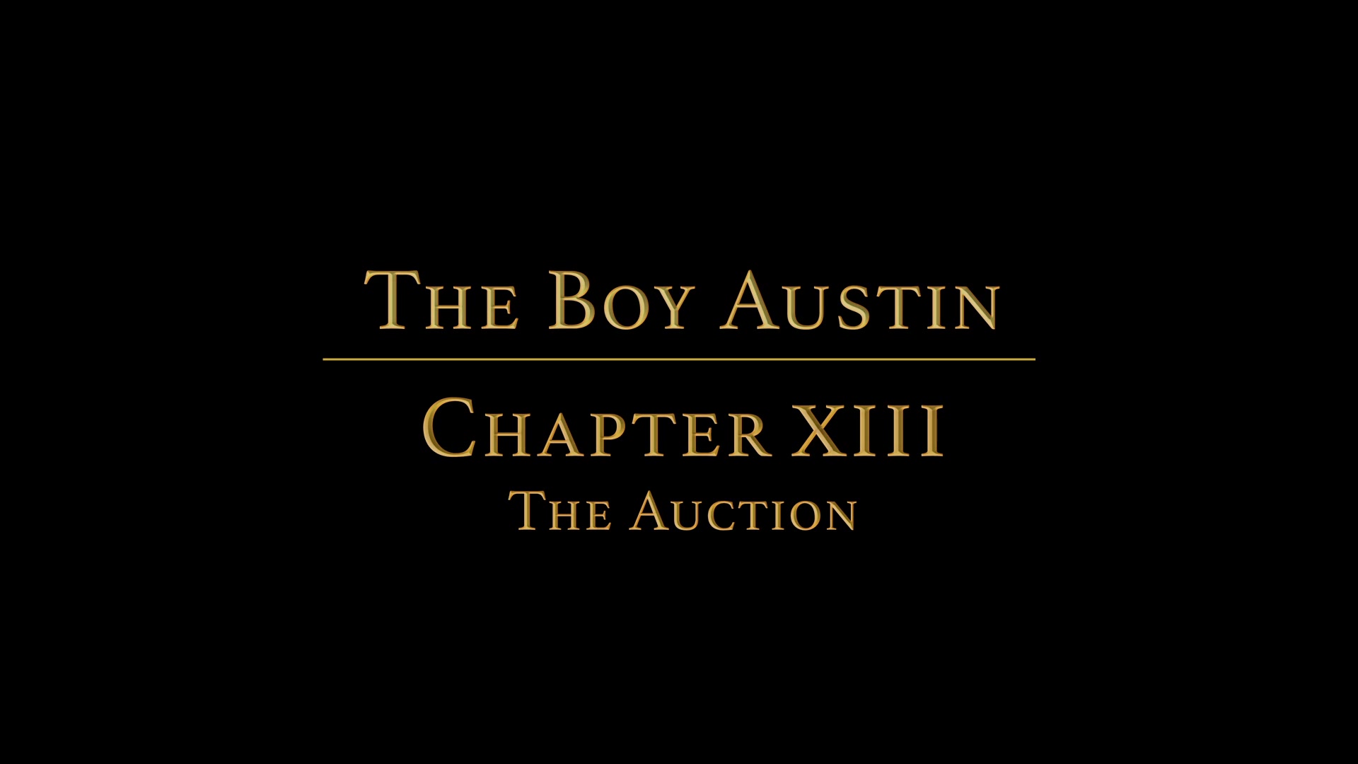 THE BOY AUSTIN Chapter 13 - The Auction