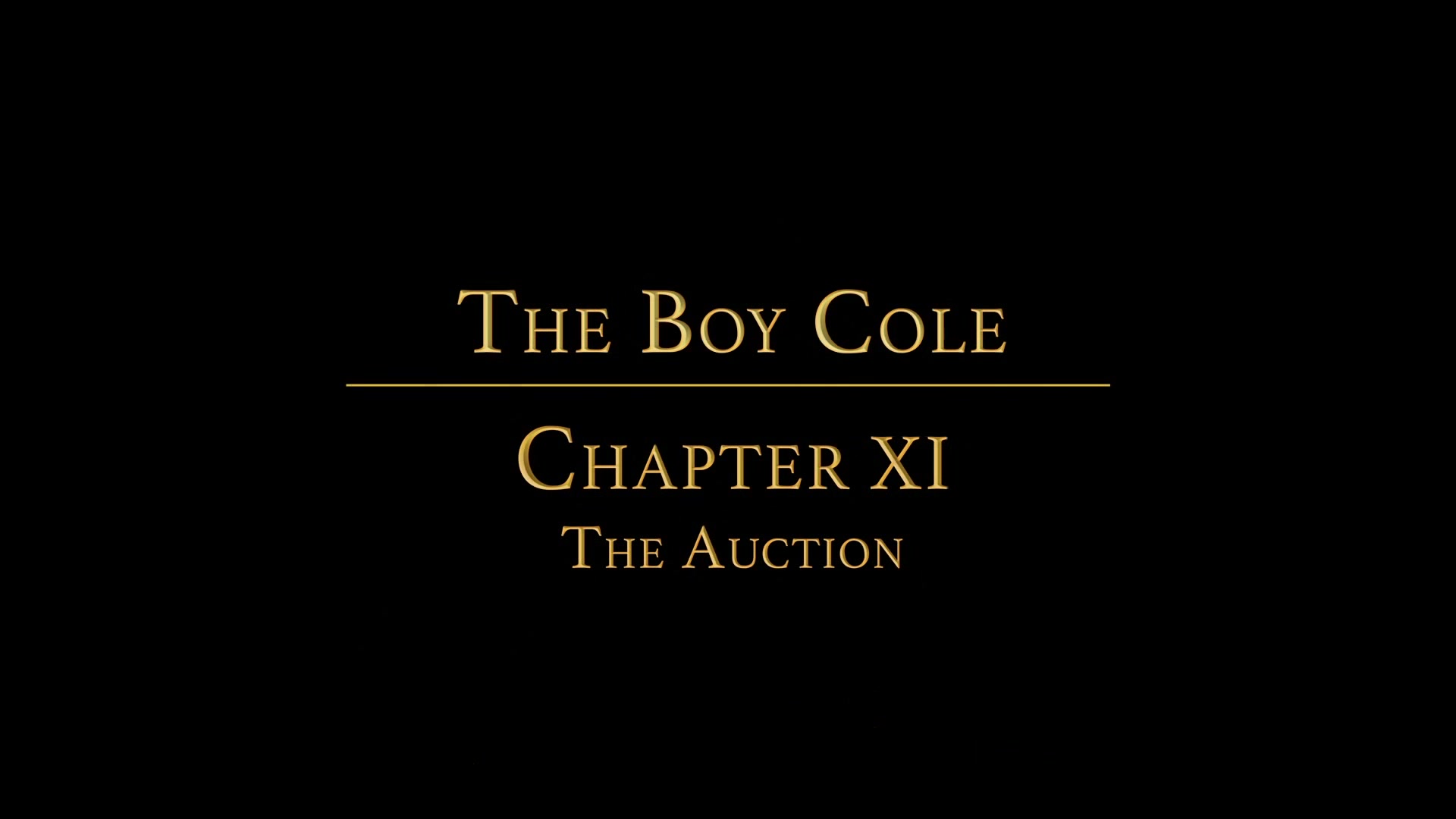 THE BOY COLE Chapter 9 - The Auction