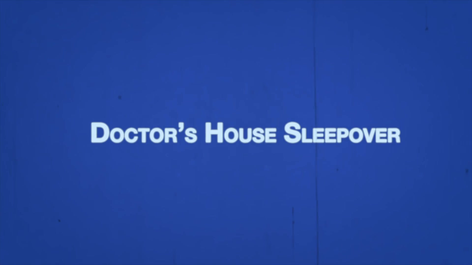 MARK Chapter 3 - Doctor's House Sleepover