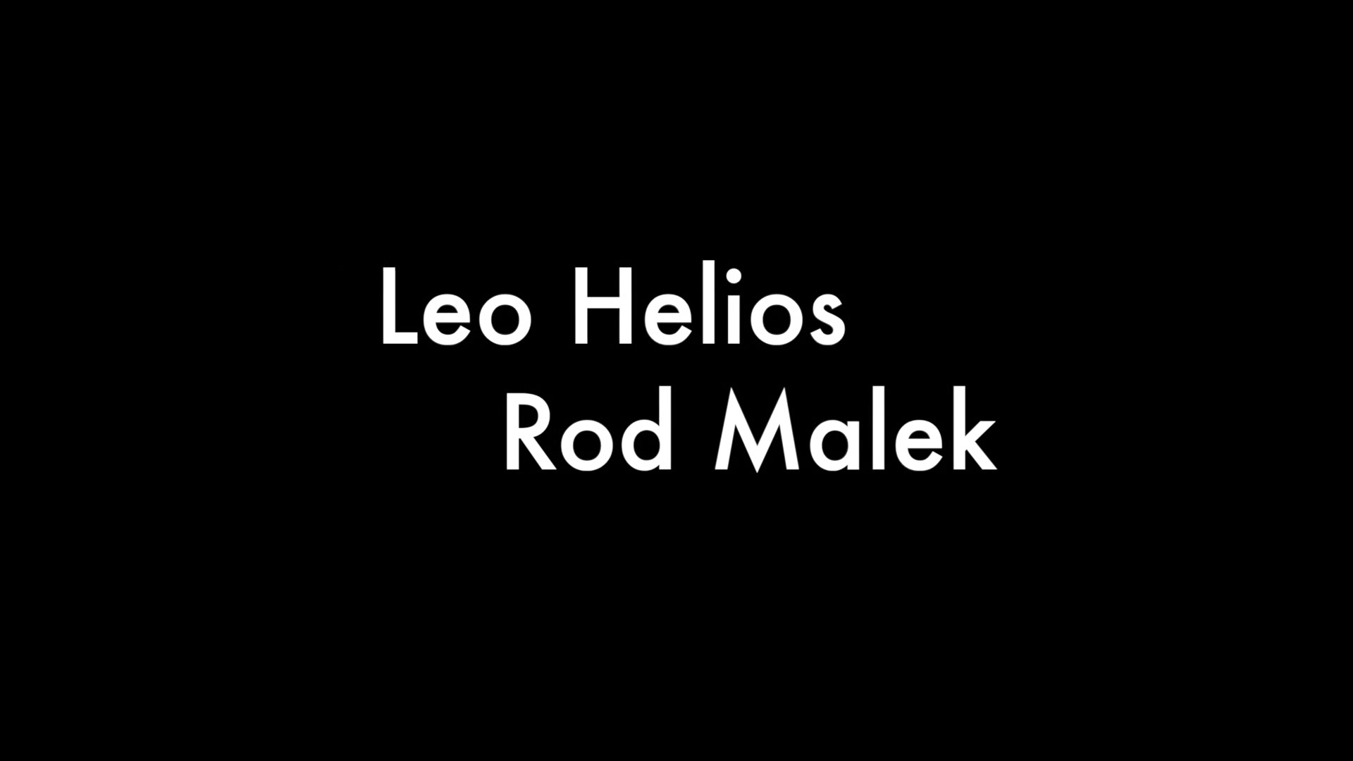 Leo Helios and Rod Malek