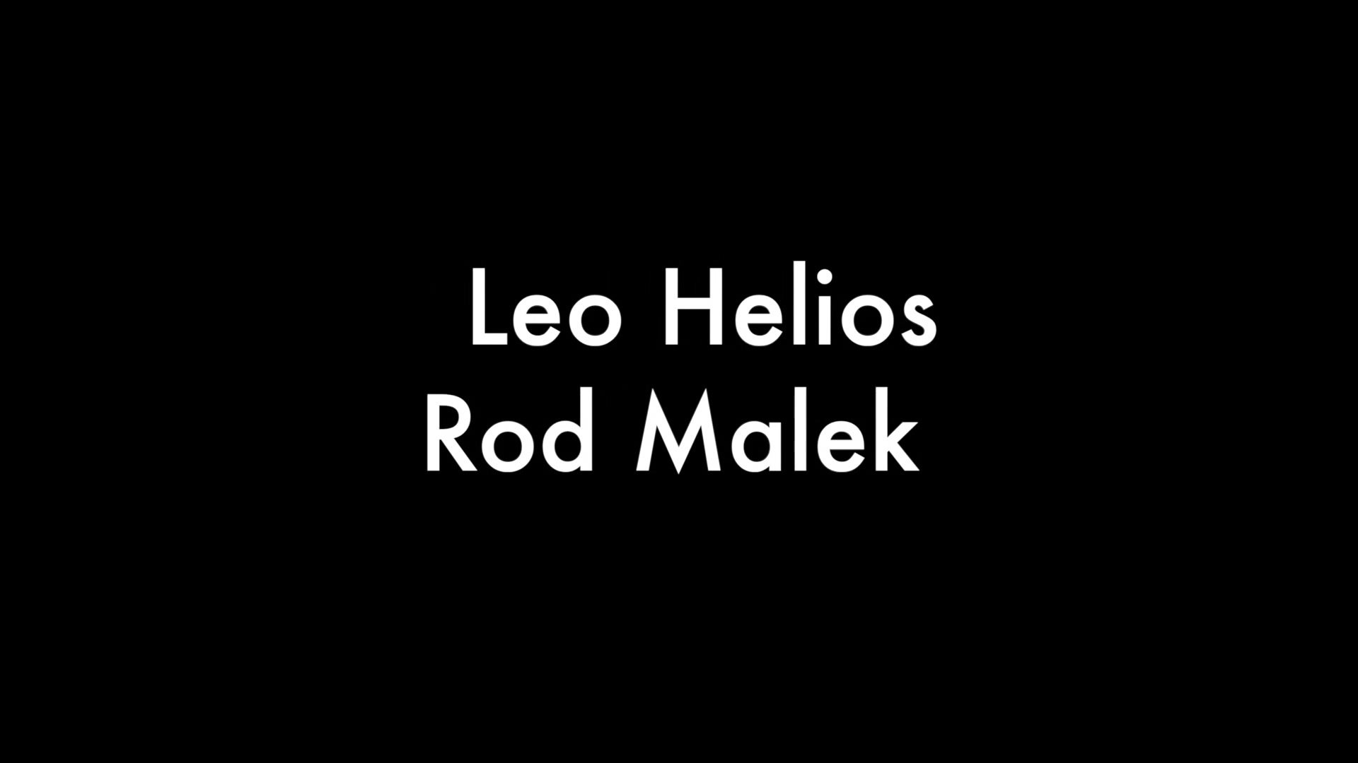 Leo Helios and Rod Malek