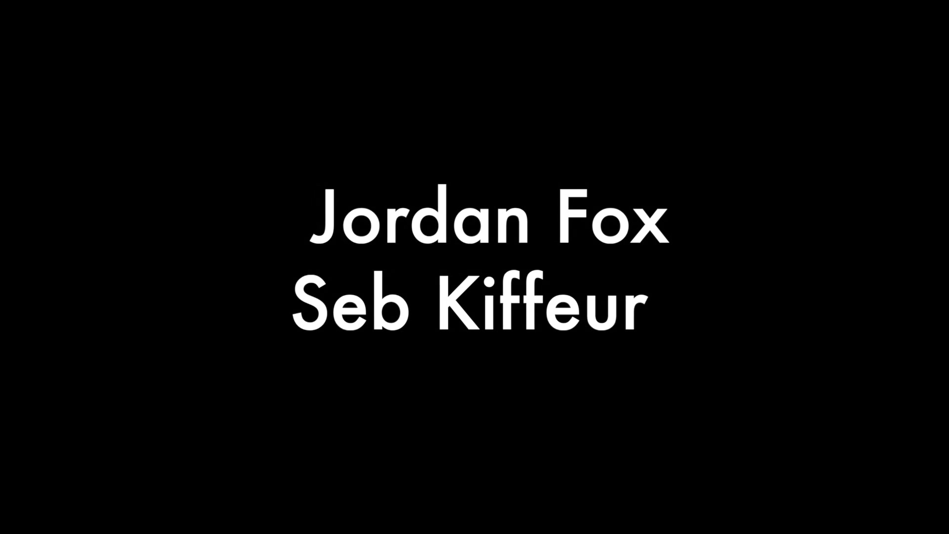 Jordan Fox and Seb Kiffeur