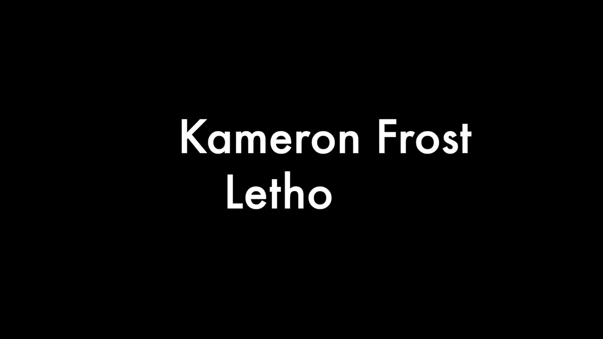 Kameron Frost and Letho