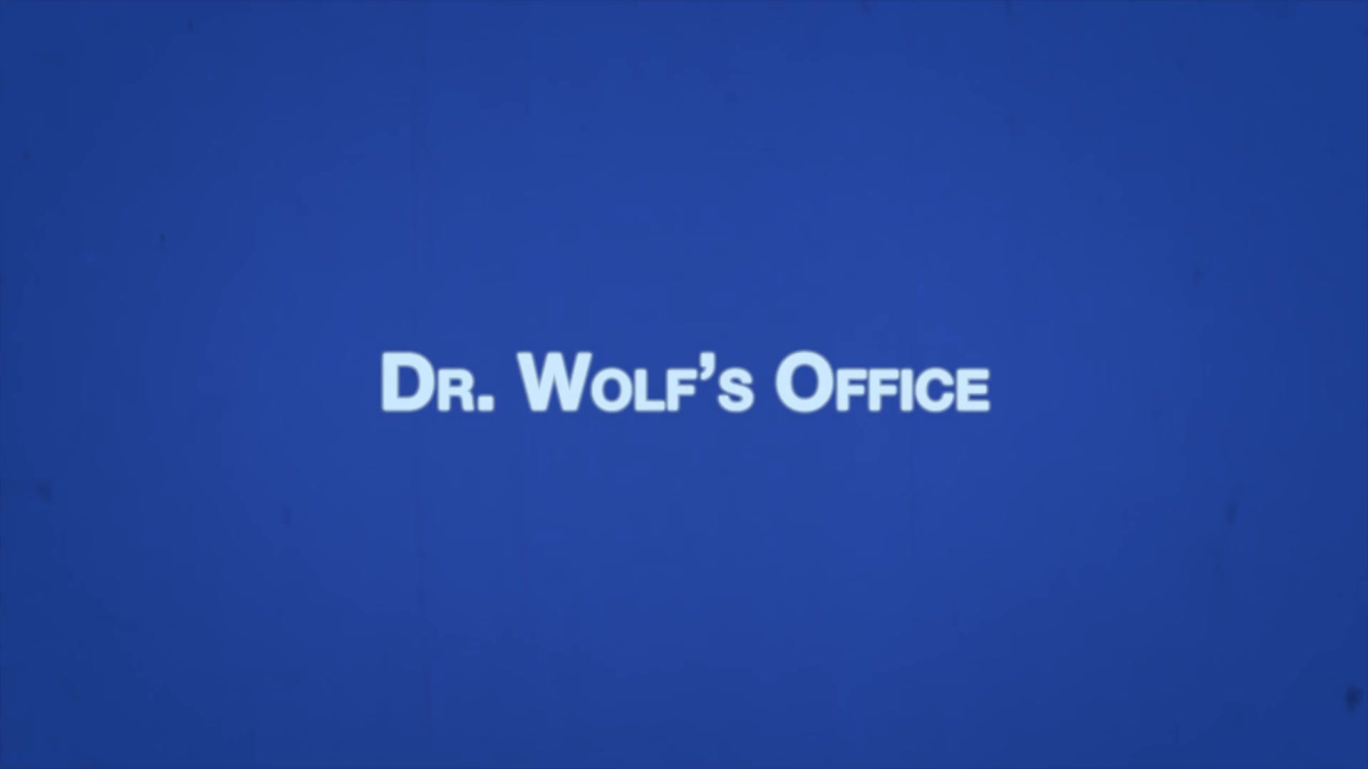 CALEB Chapter 1 - Dr. Wolf's Office
