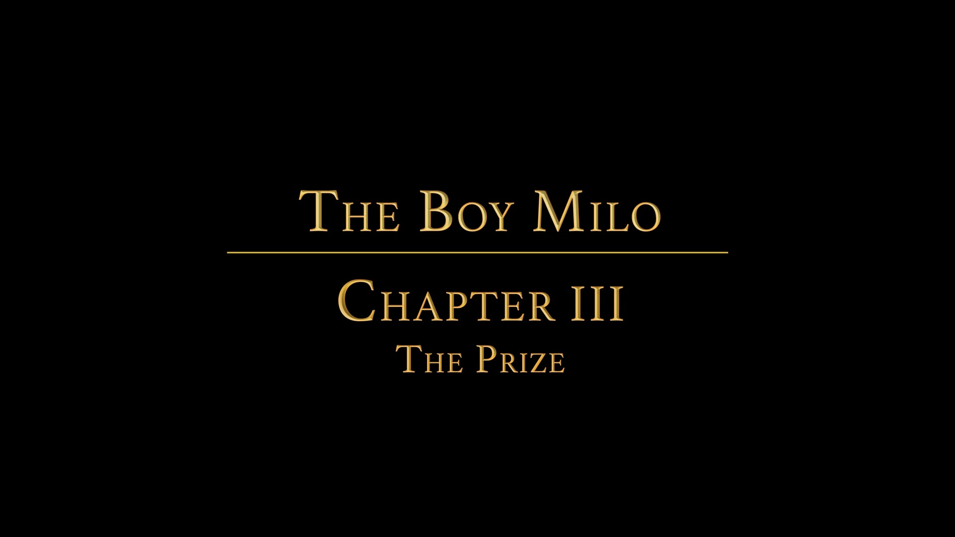 THE BOY MILO Chapter 2 - The Prize