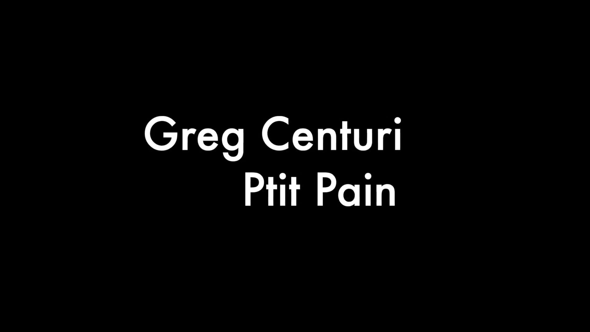 Greg Centuri and Ptit Pain