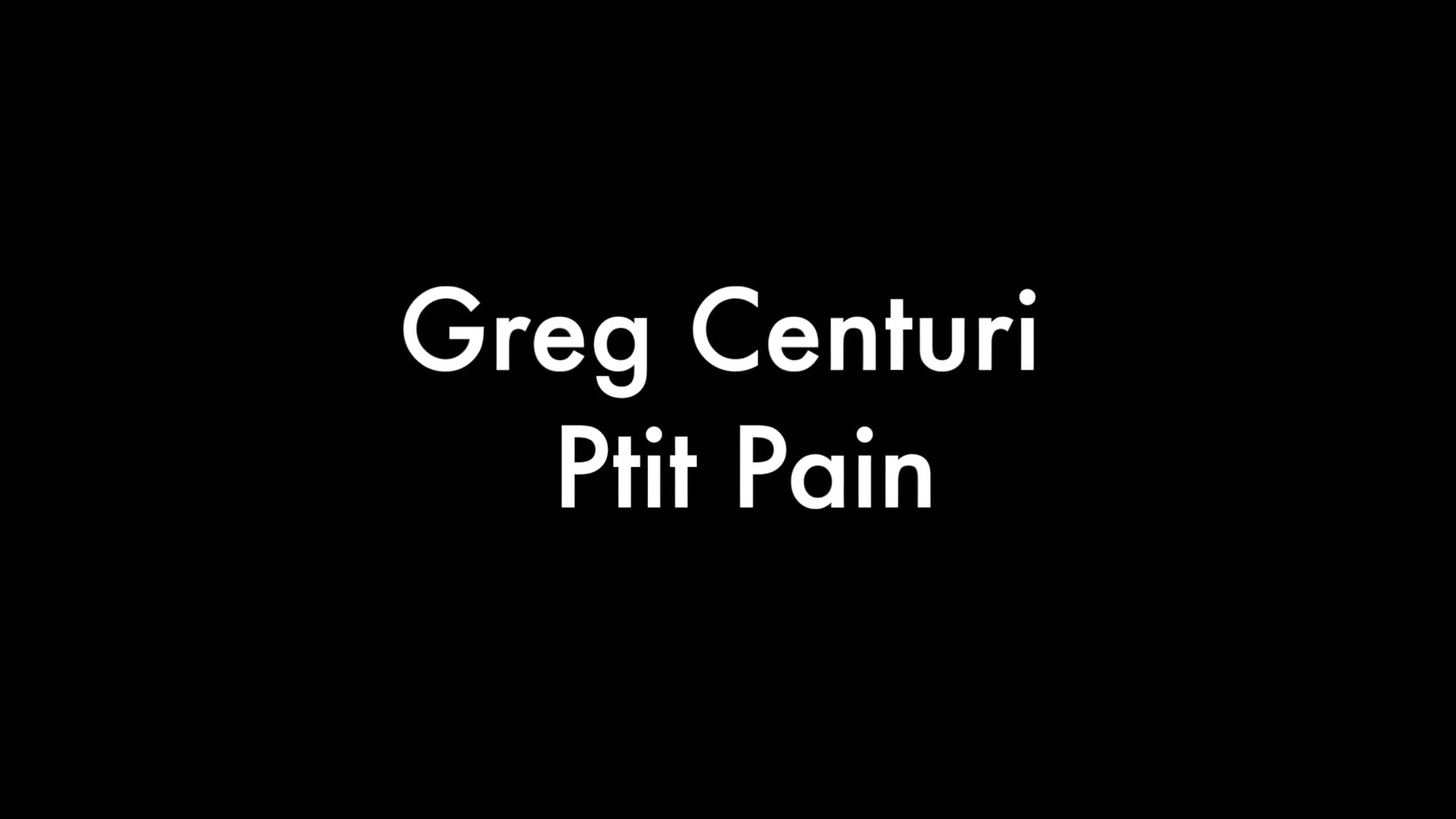 Greg Centuri and Ptit Pain