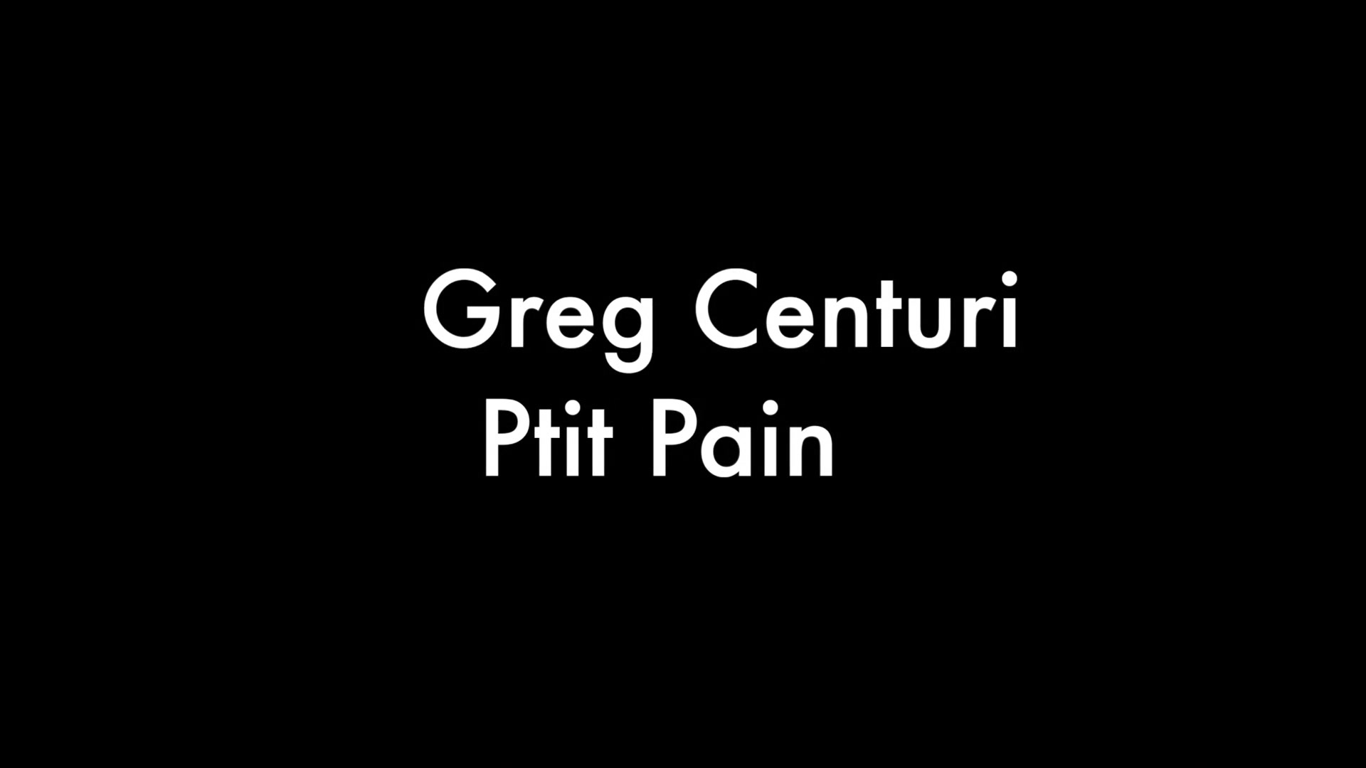 Greg Centuri and Ptit Pain