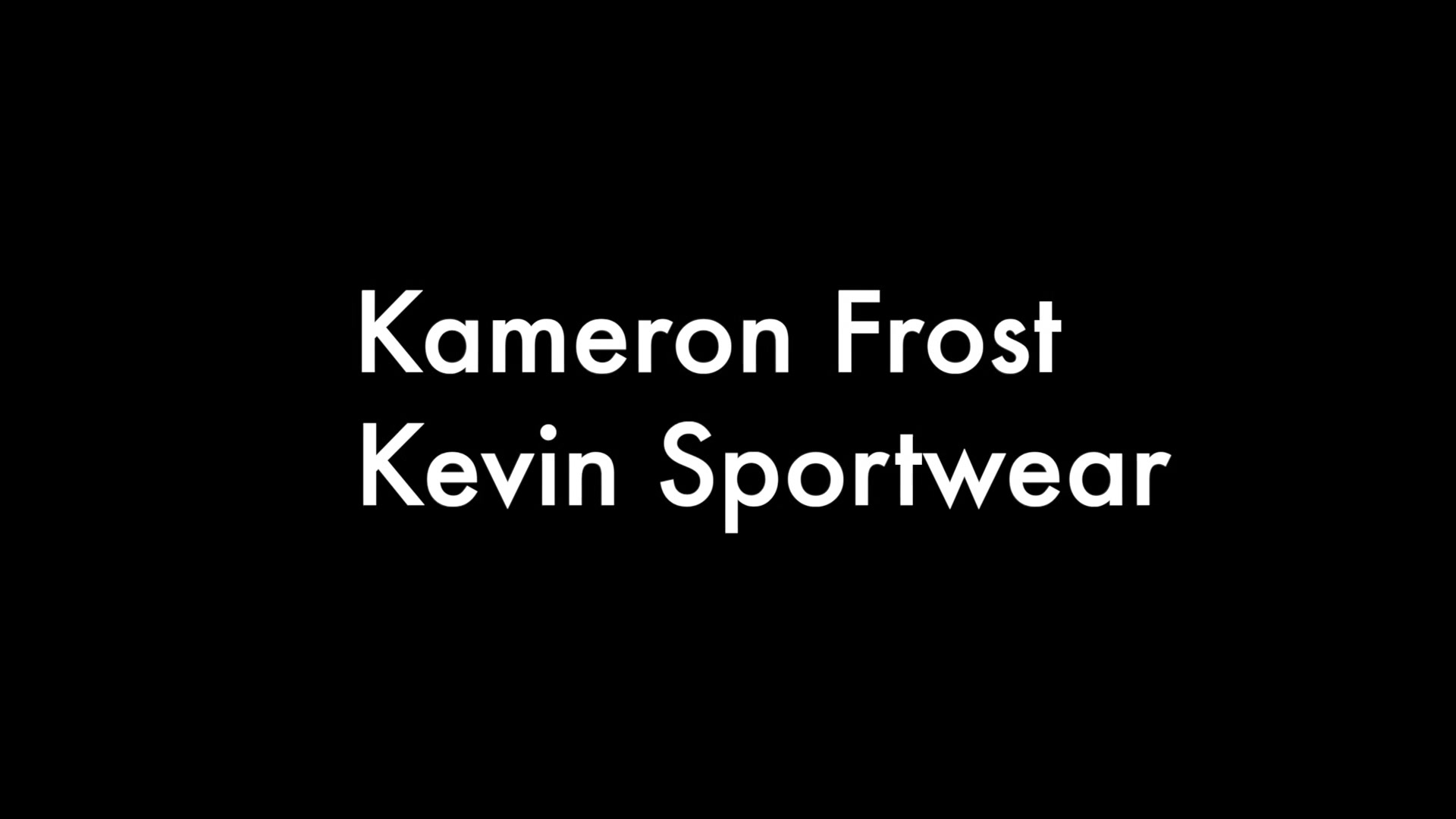 Kameron Frost and Kevin Sportwear