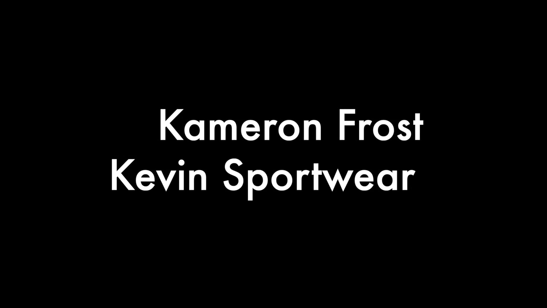 Kameron Frost and Kevin Sportwear