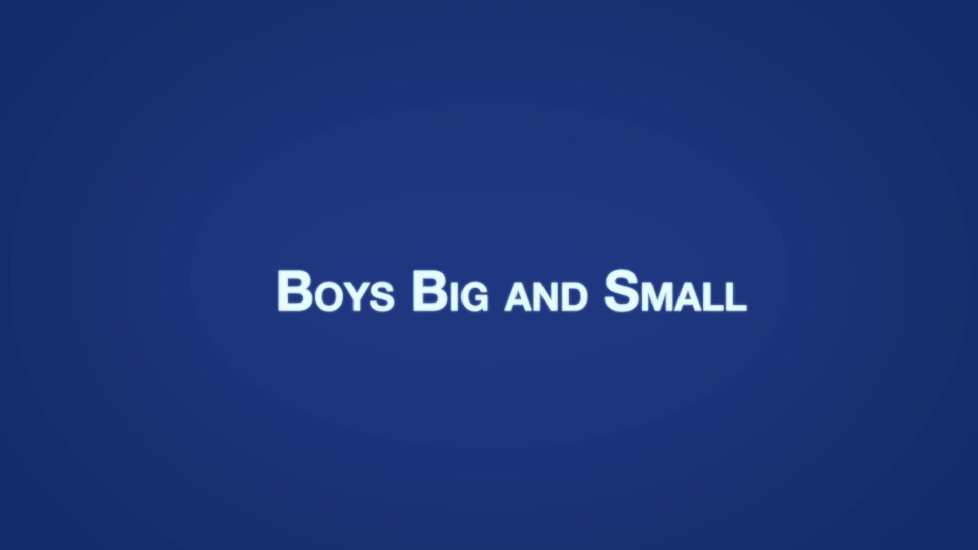 AUSTIN Chapter 14 - Boys Big and Small