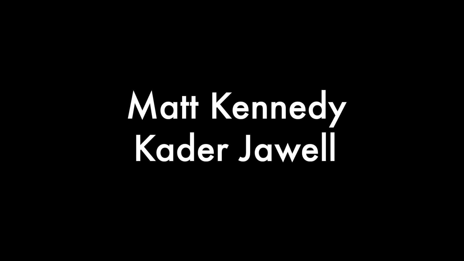 Kader Jawell and Matt Kennedy