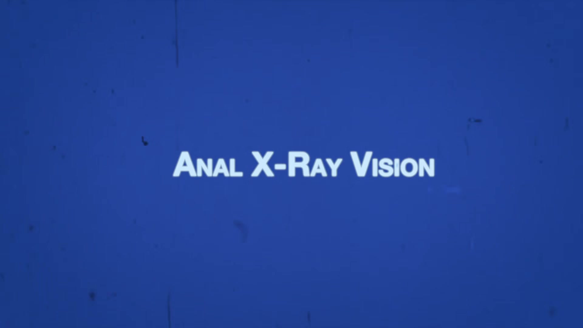 AUSTIN Chapter 19 - Anal X-Ray Vision