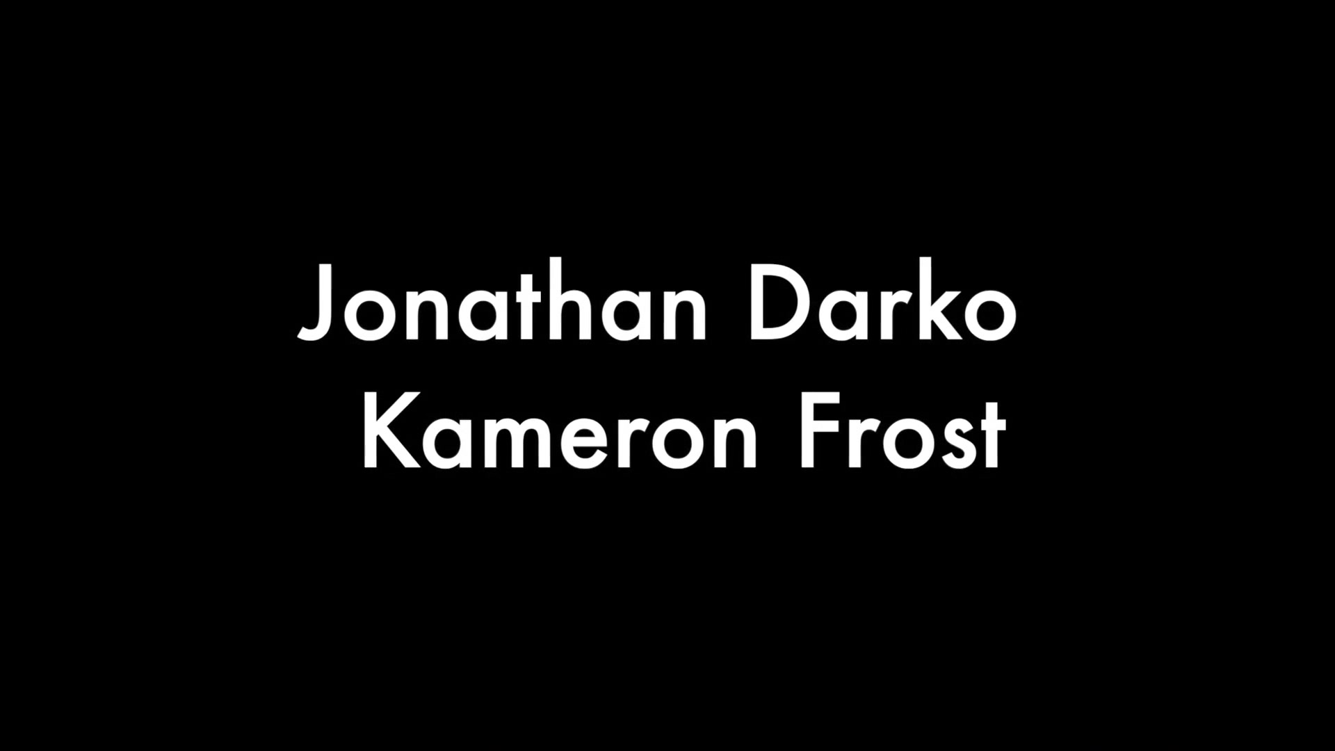 Jonathan Darko and Kameron Frost