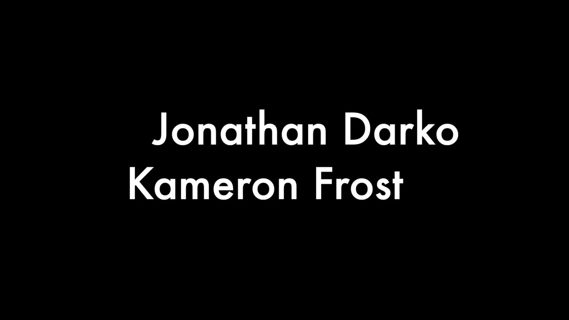 Jonathan Darko and Kameron Frost