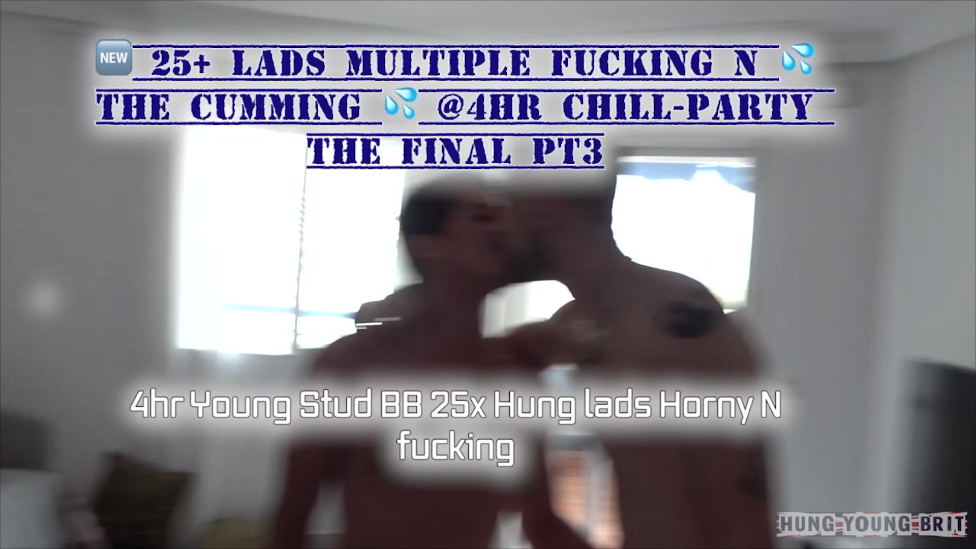 Part3 25 Lads Multiple Fucking - HungYoungBrit