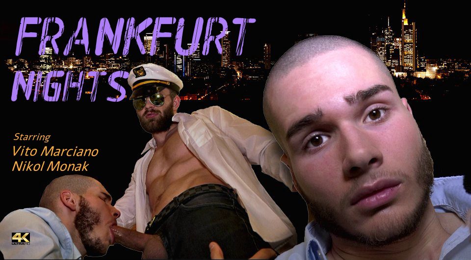 Frankfurt Nights Nikol Monak, Vito Marciano - Gay Porn