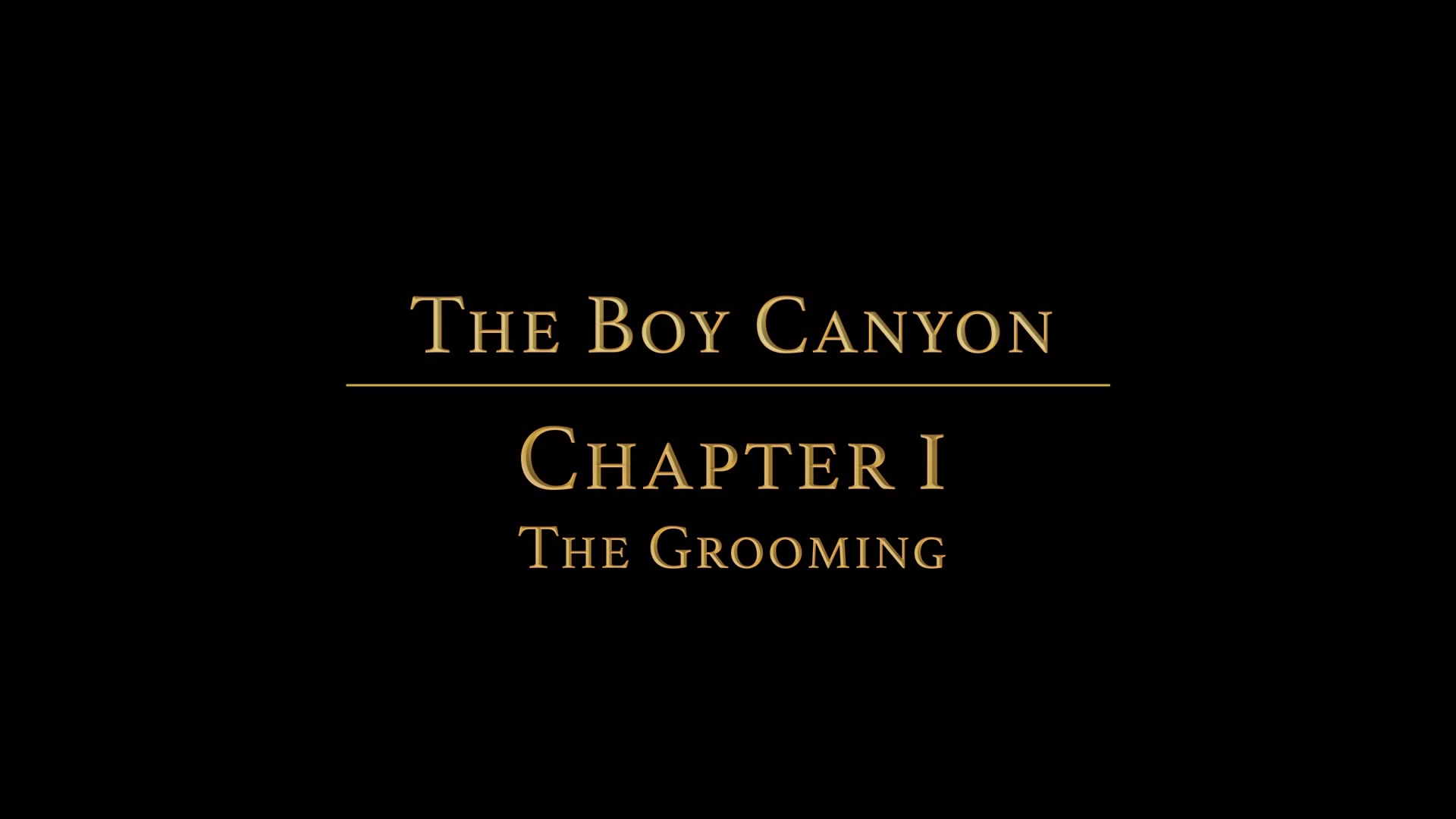The Boy Canyon Chapter 1 - The Grooming