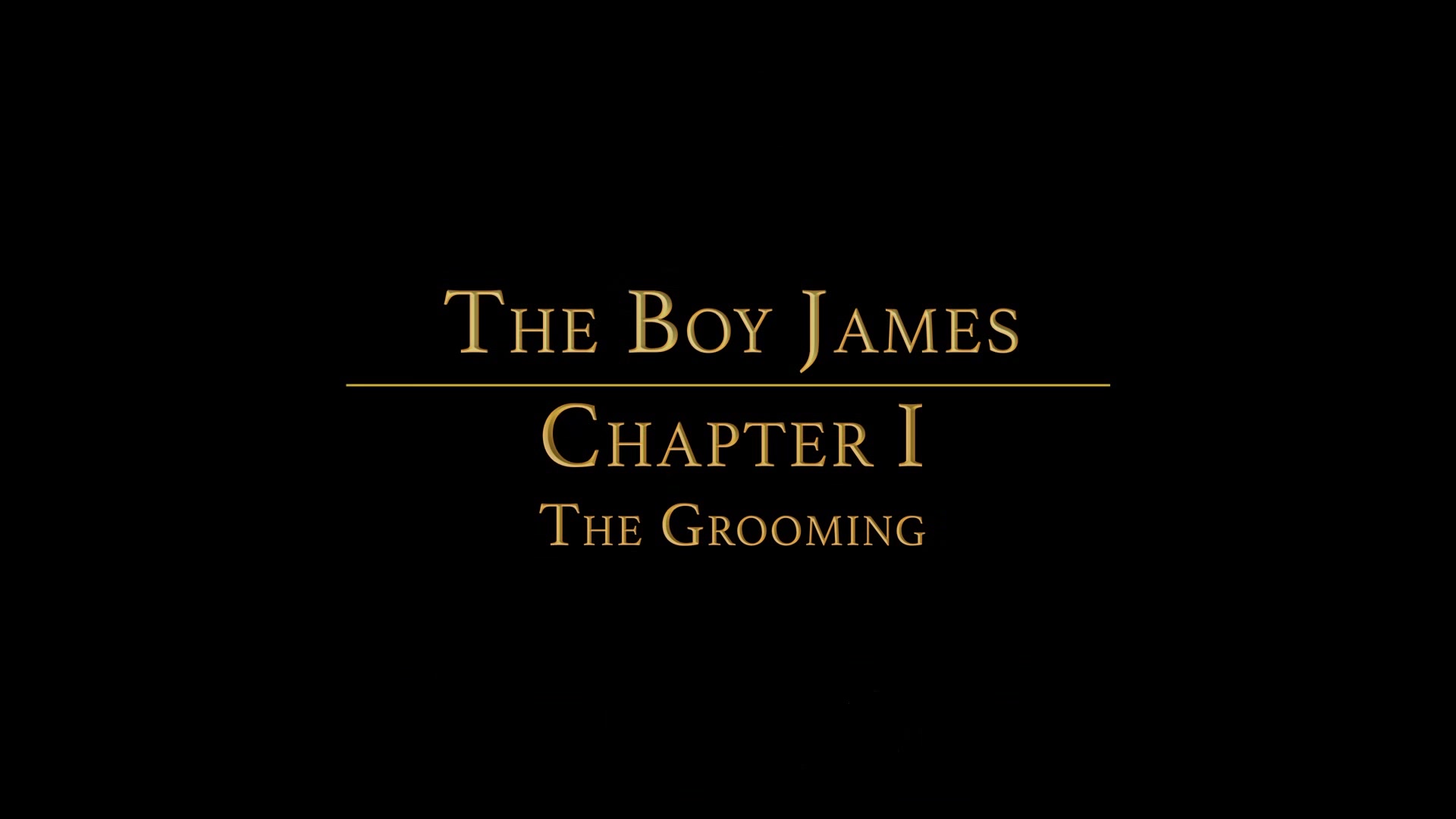 The Boy James Chapter 1 - The Grooming