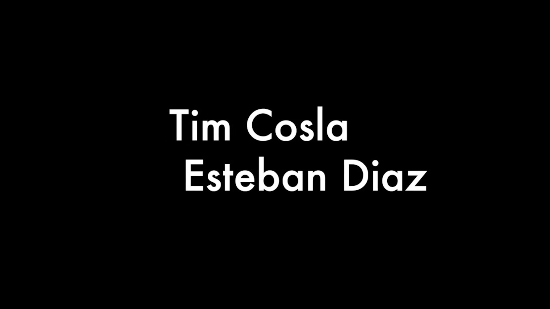 Tim Cosla And Esteban Diaz