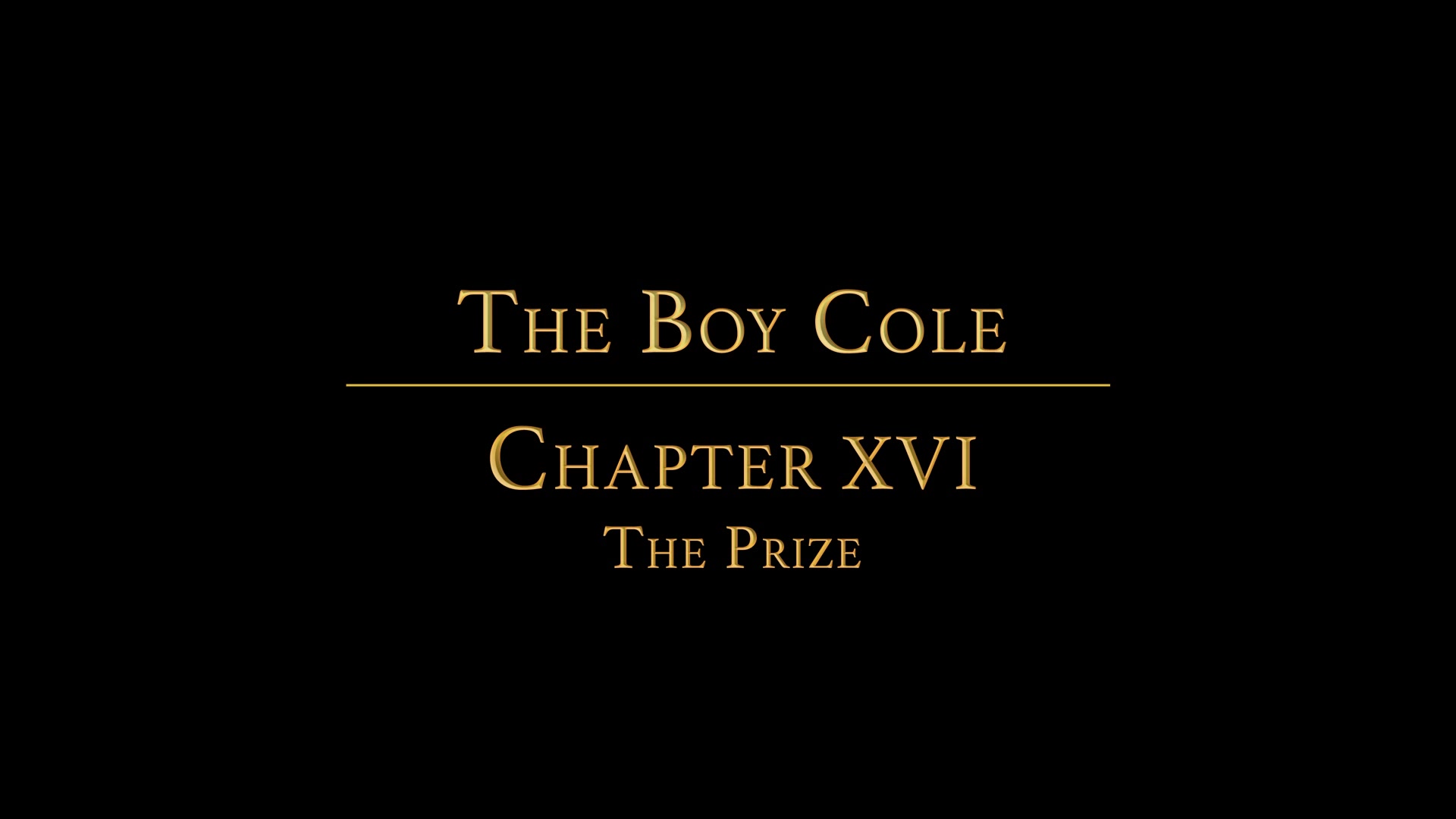 The Boy Cole Chapter 16 - The Prize