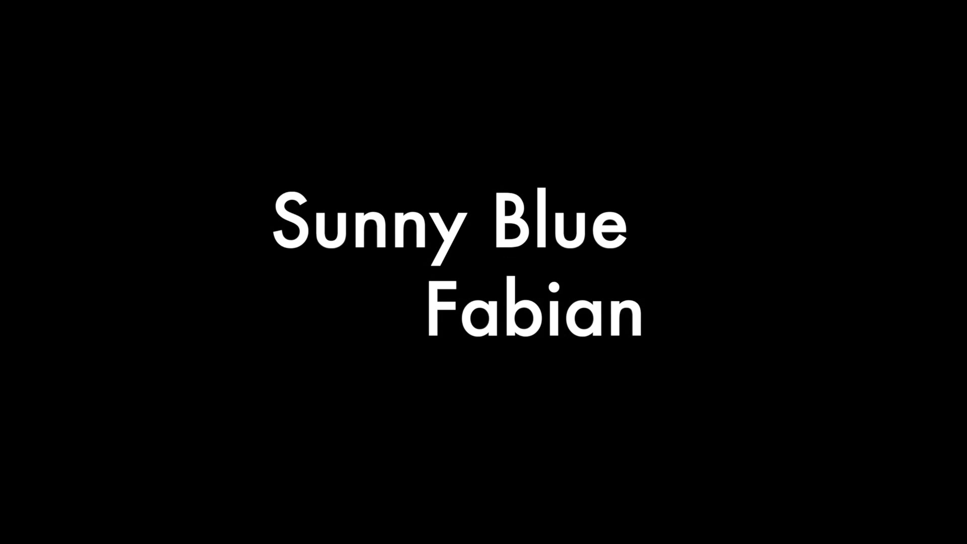 Sunny Blue And Fabian