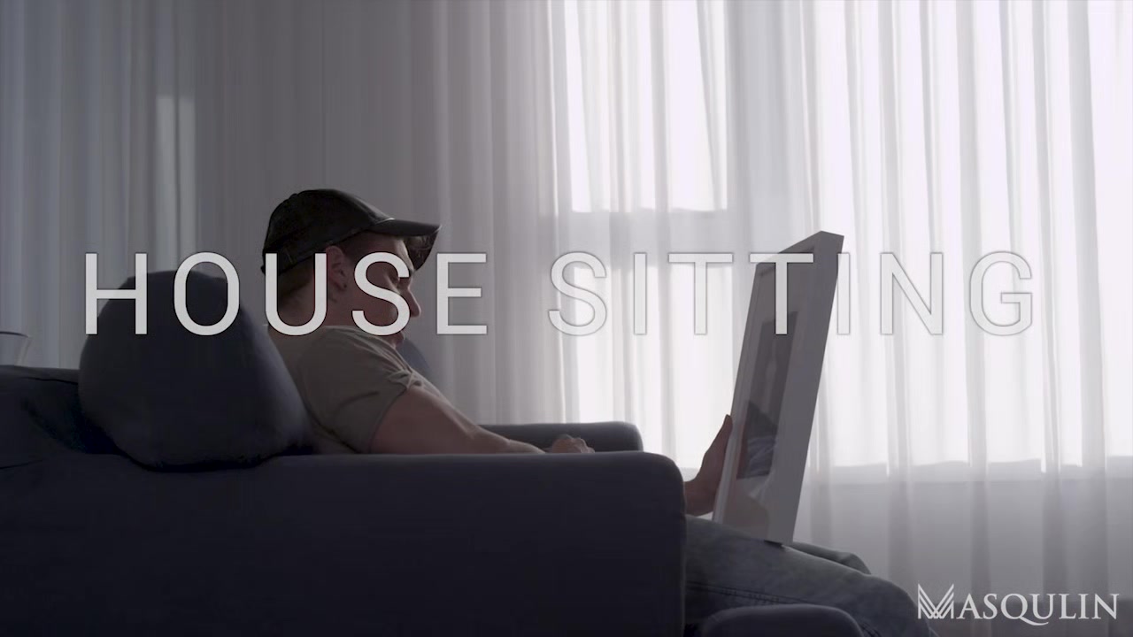 House Sitting - Gay Bareback Video - Masqulin
