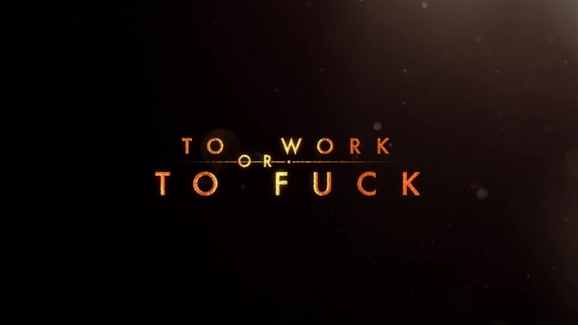 To Work Or To Fuck - MENatPLAY
