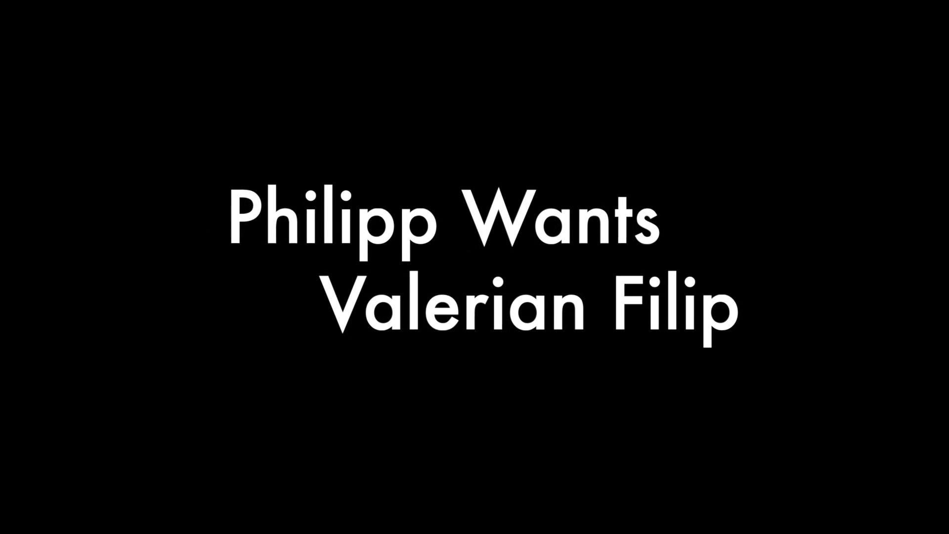 Philipp Wants And Valerian Filip