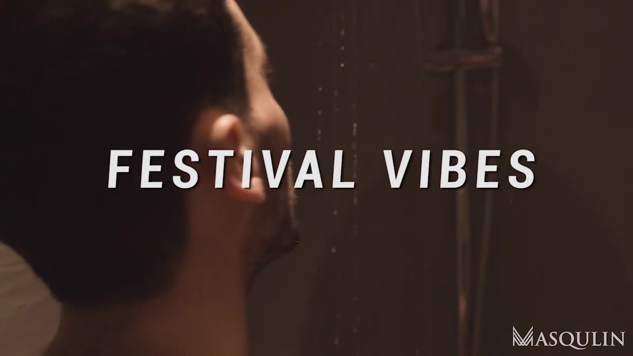Festival Vibes - Gay Bareback Video - Masqulin