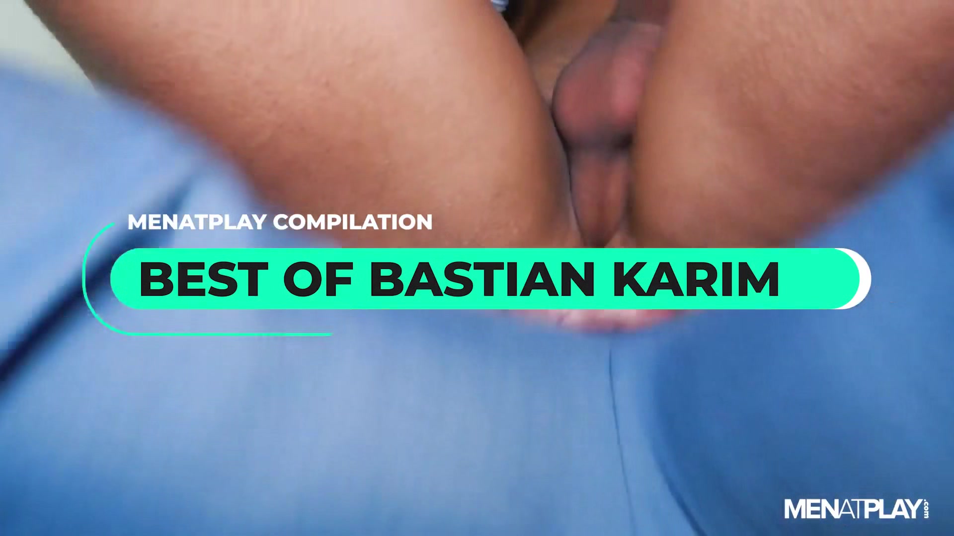 Best of Bastian Karim Compilation - MENatPLAY