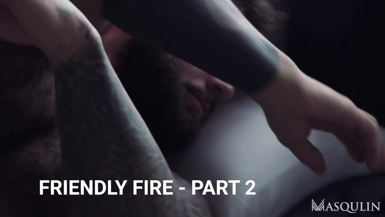 Friendly Fire, Part 2 - Gay Bareback Video - Masqulin