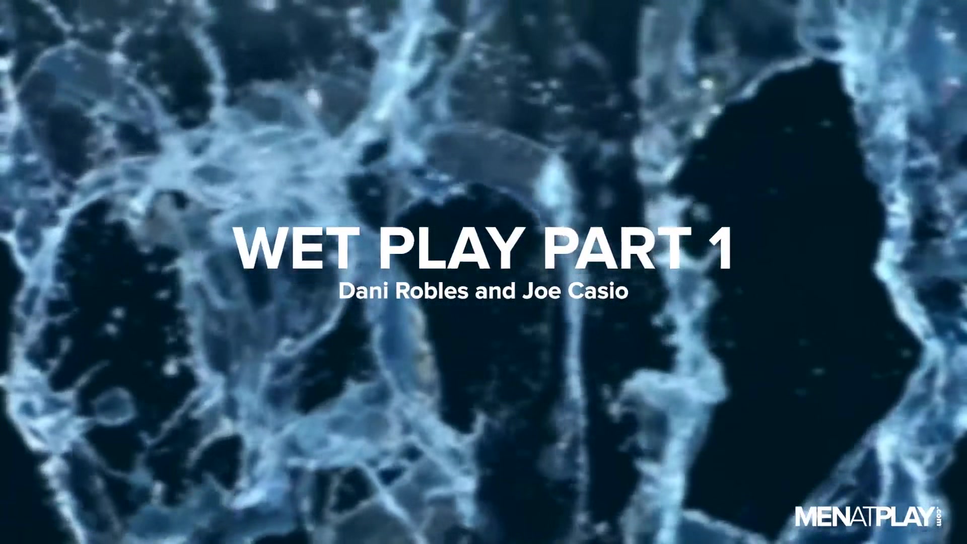 Wet Play, Part 1 - MENatPLAY