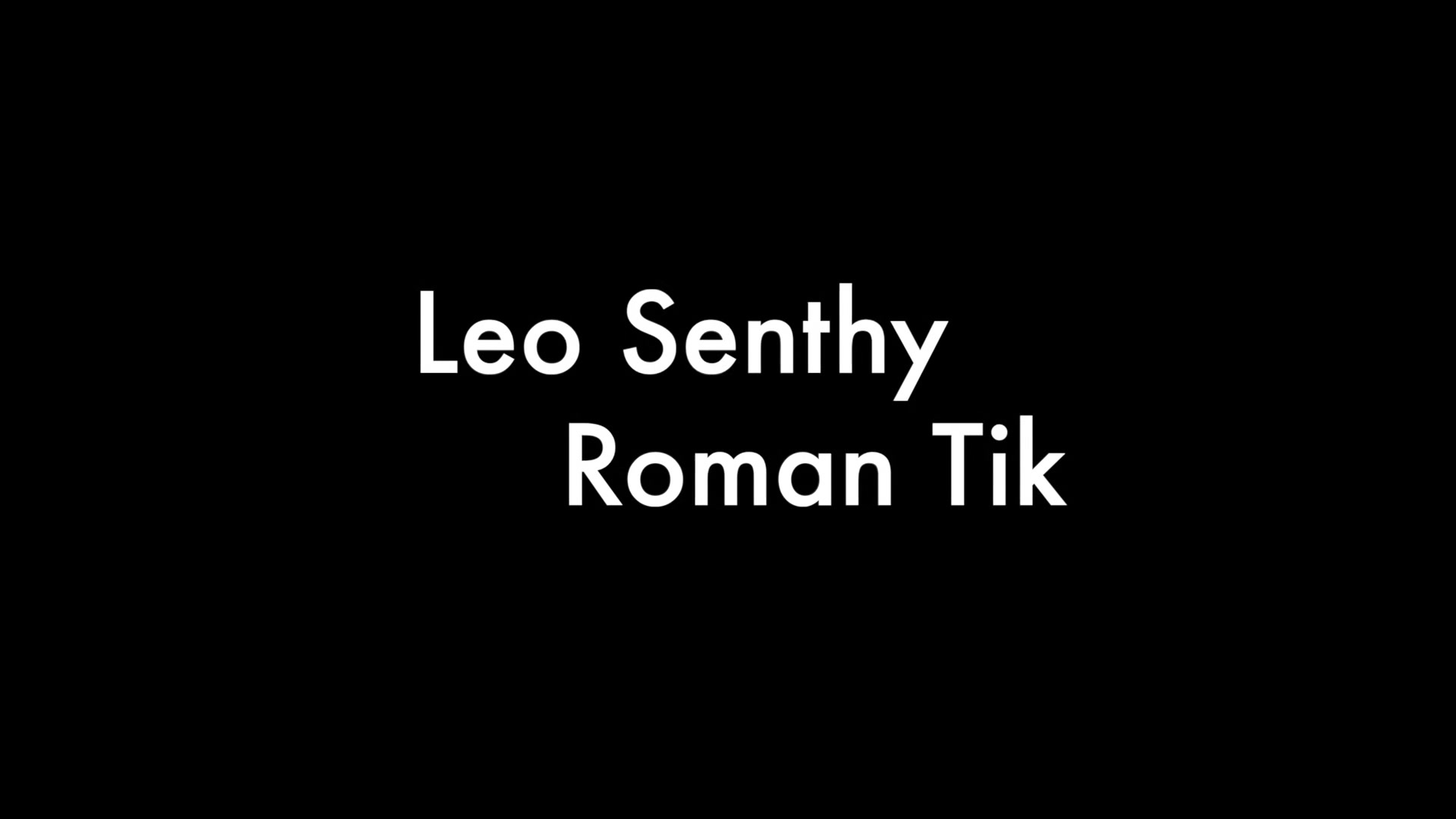 Leo Senthy And Roman Tik