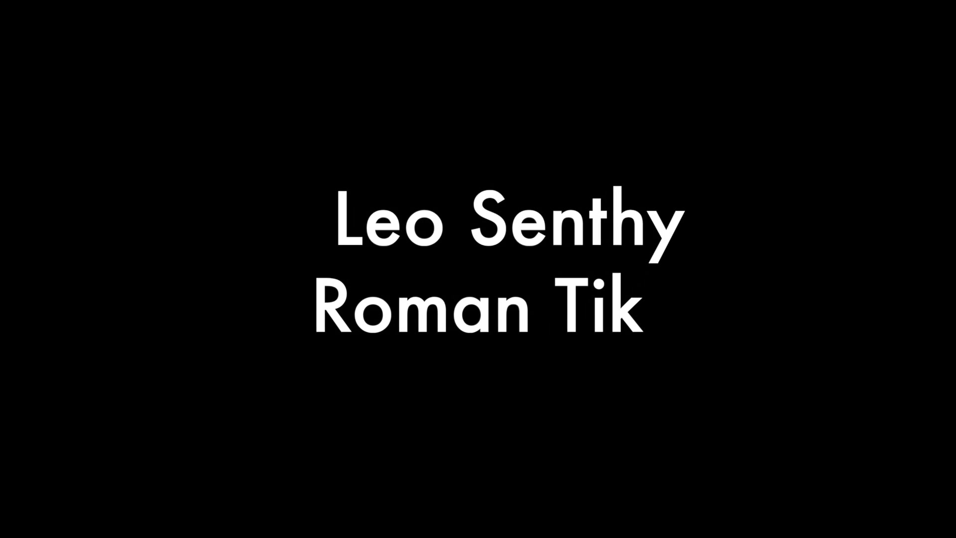 Leo Senthy And Roman Tik
