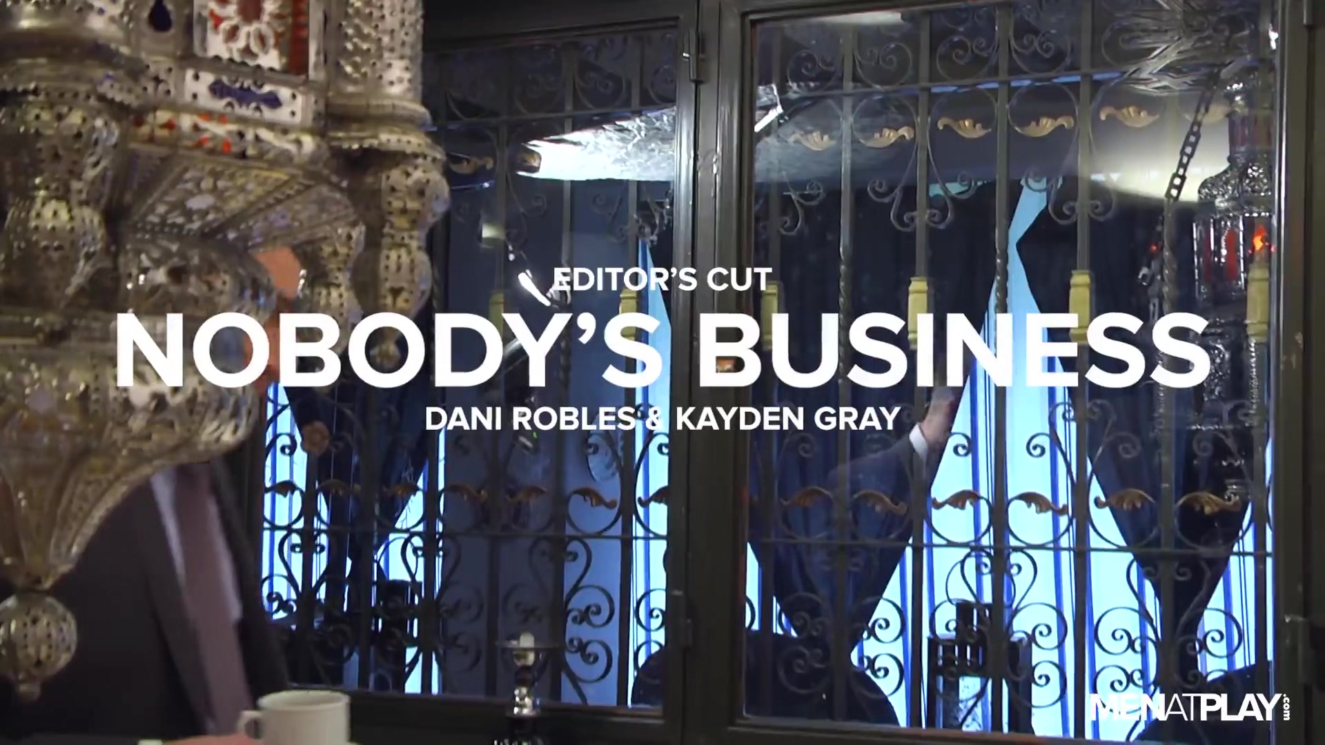 Nobody's Business, Editor's Cut - MENatPLAY