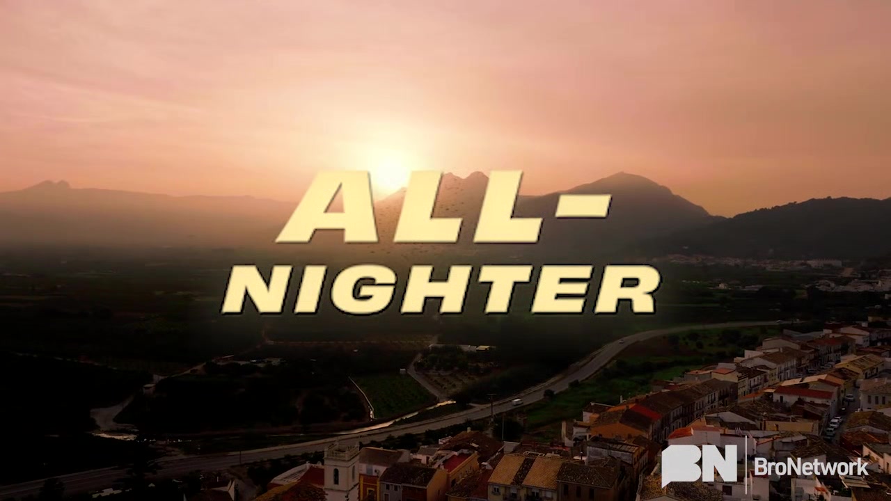 All-Nighter - Bro Network