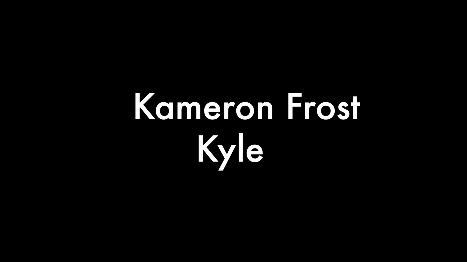 Kameron Frost And Kyle