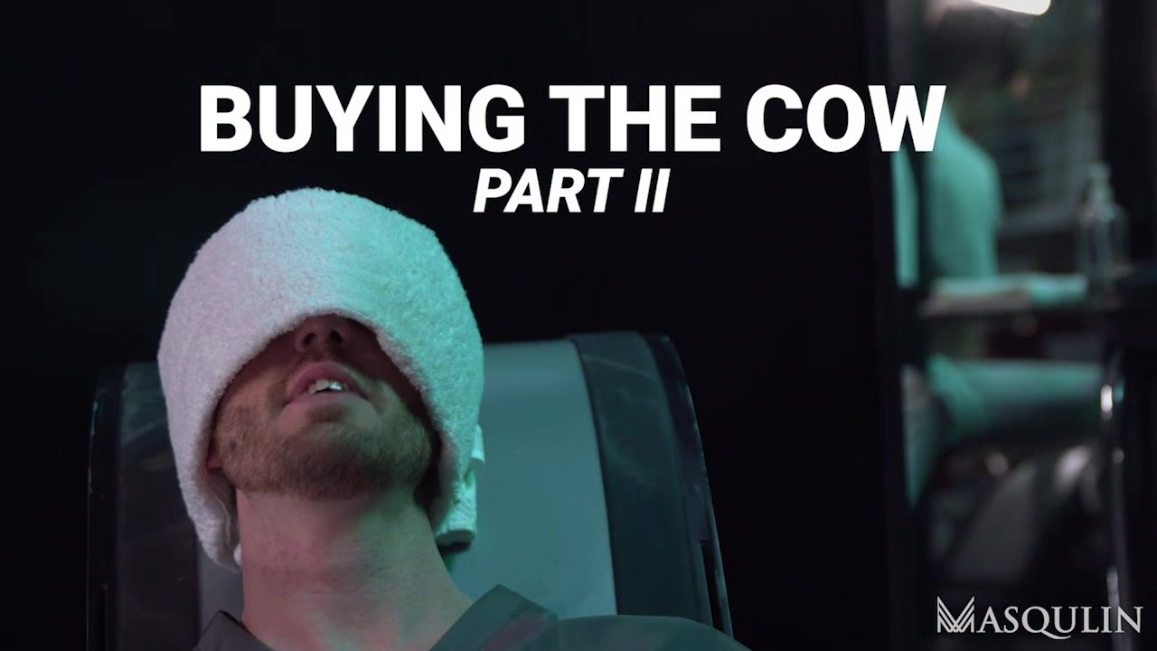 Buying The Cow, Part 2 - Gay Bareback Video - Masqulin
