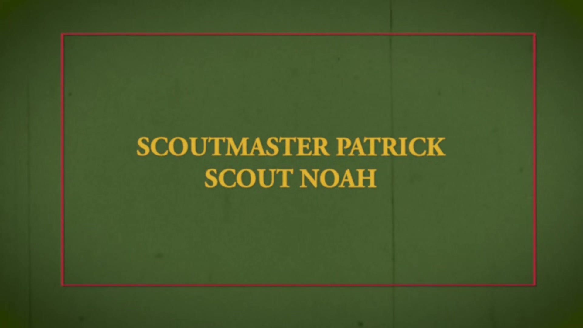 Scout Noah Chapter 5 - The Campsite