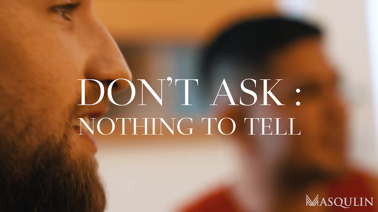 Don't Ask, Nothing To Tell - Gay Bareback Video - Masqulin