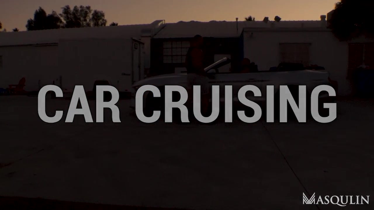 Car Cruising - Gay Bareback Video - Masqulin