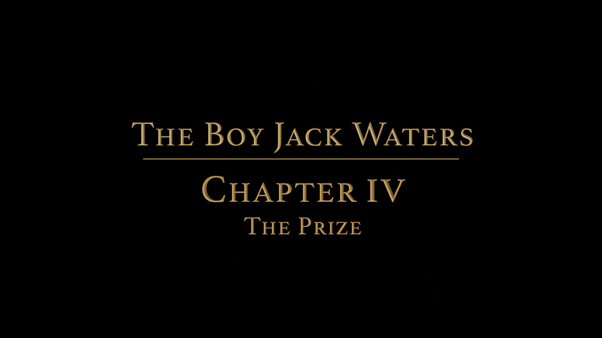 The Boy Jack Waters Chapter 4 - The Prize