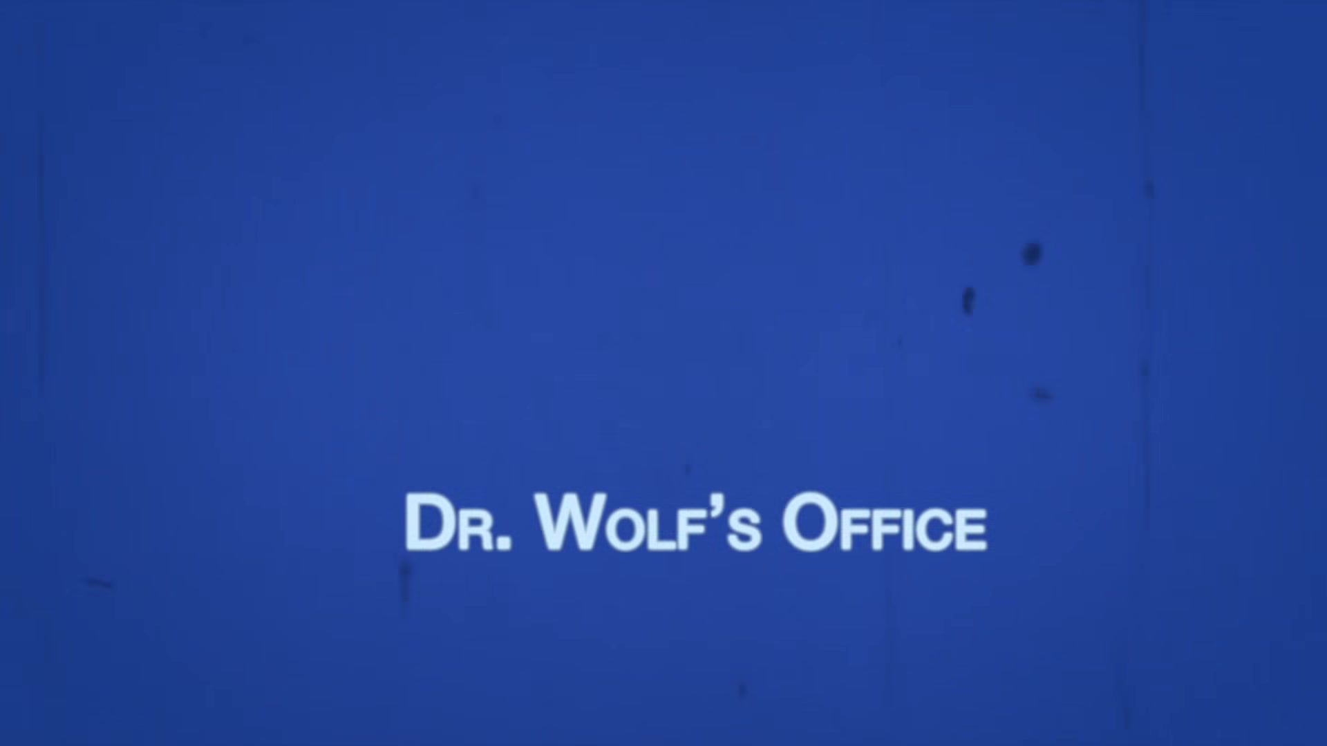Noah Chapter 2 - Dr. Wolf's Office