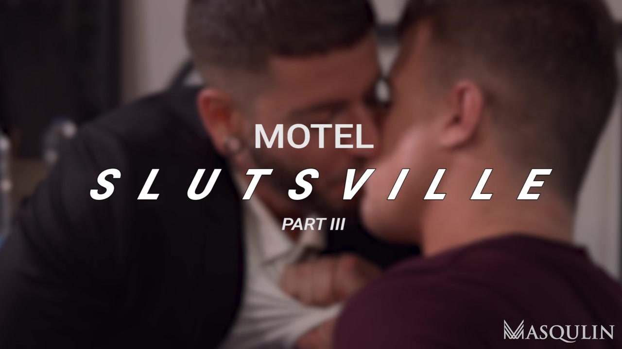 Motel Slutsville, Part 3 - Gay Bareback Video - Masqulin
