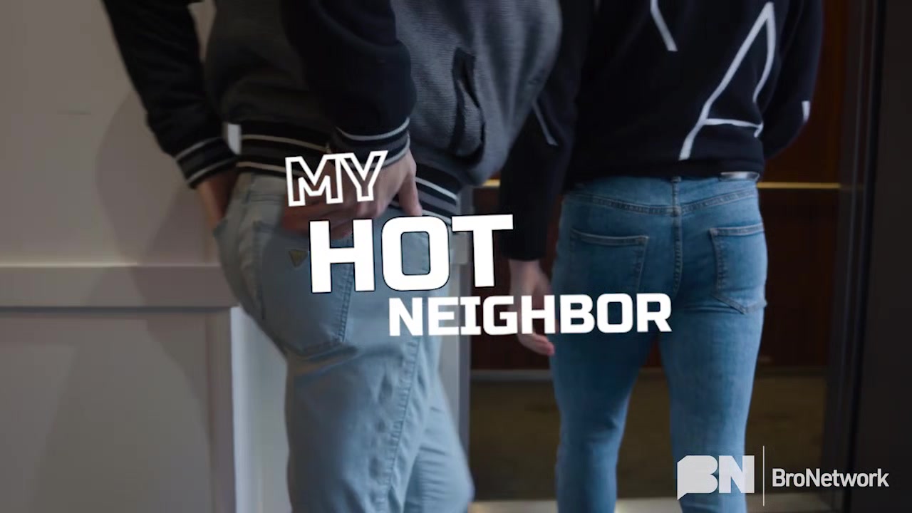My Hot Neighbor - Bro Network