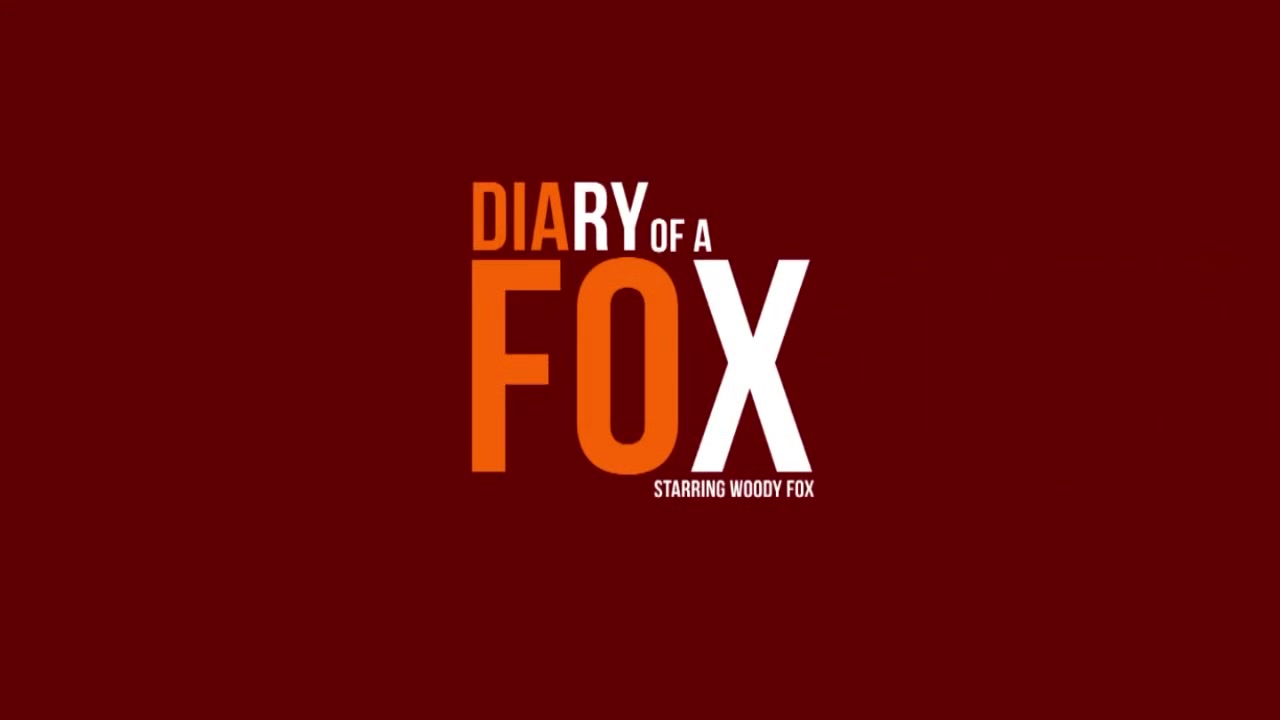 Diary of a Fox: Monday - MENatPLAY