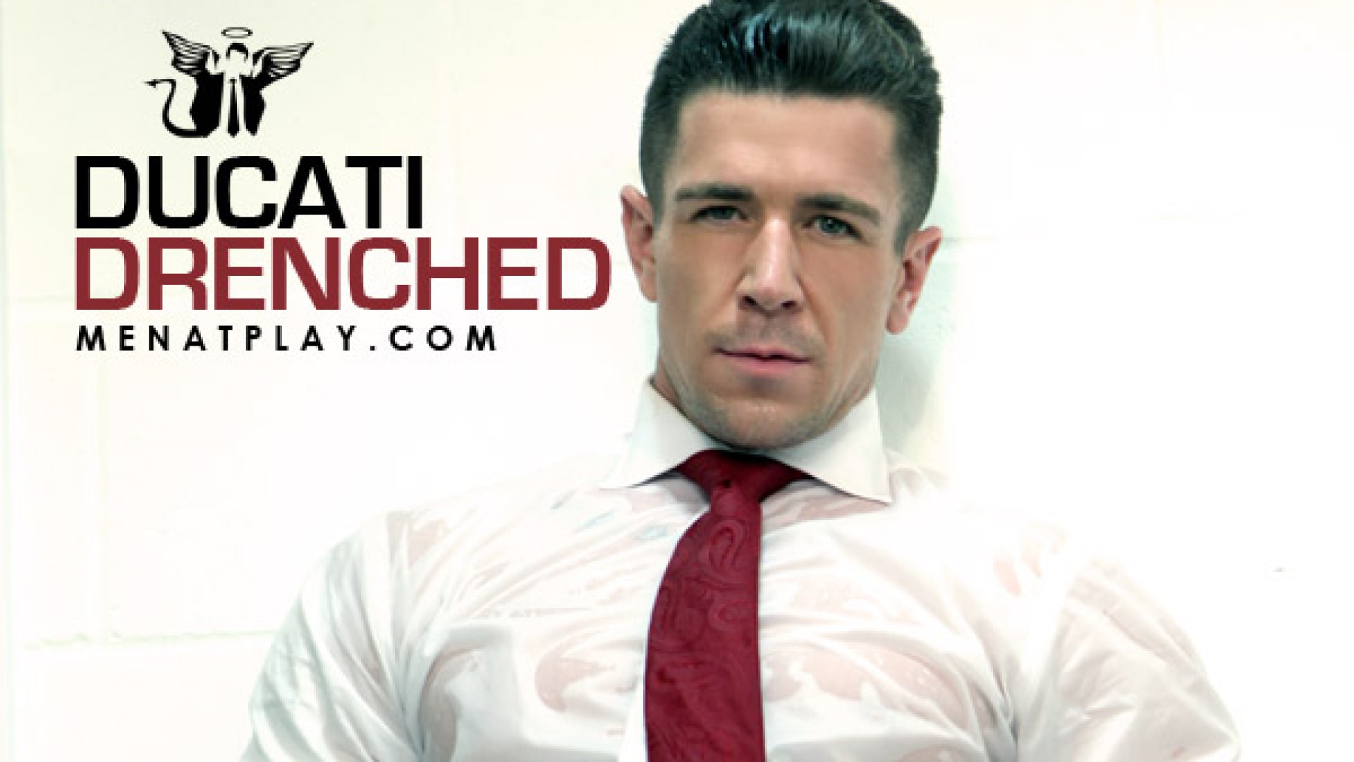Ducati Drenched - MENatPLAY