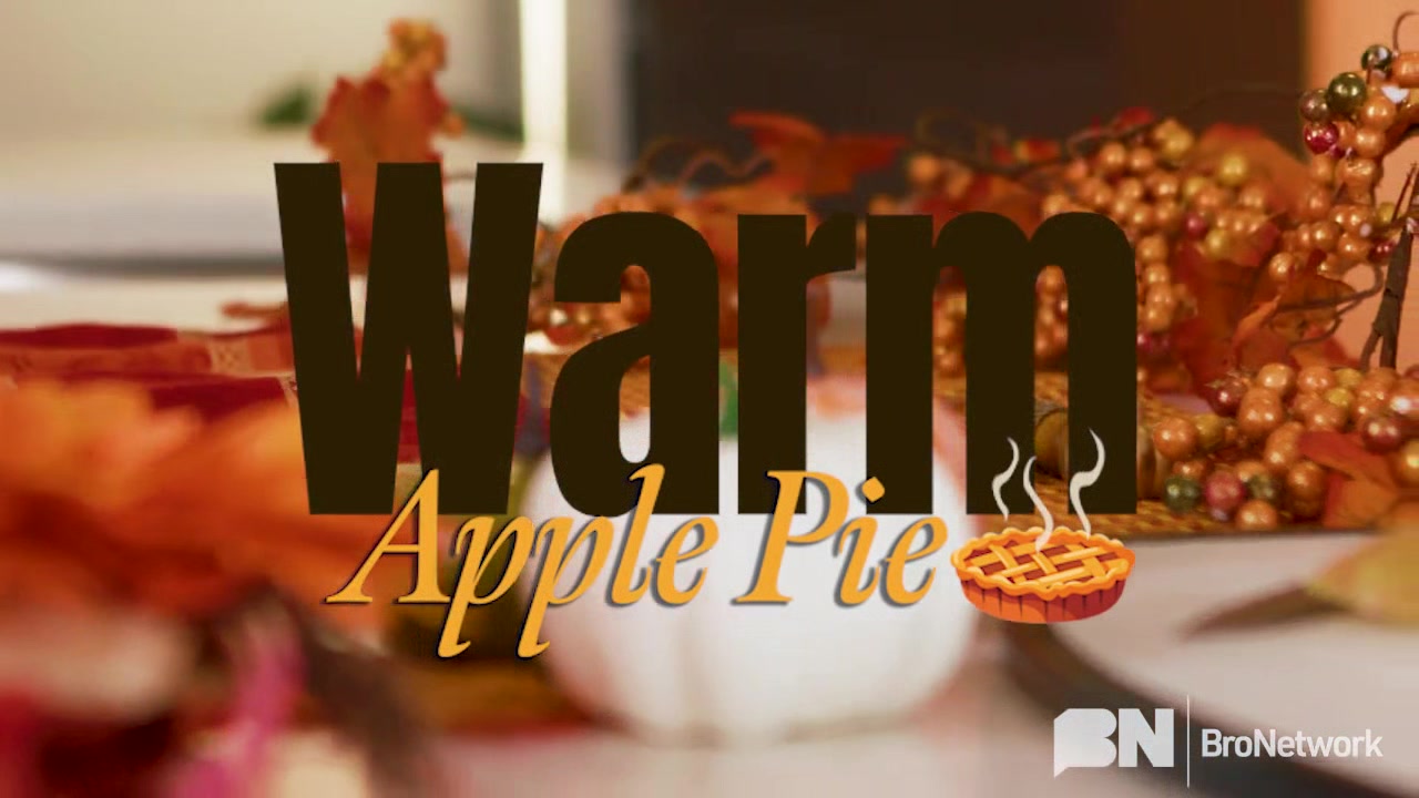 Warm Apple Pie - Bro Network